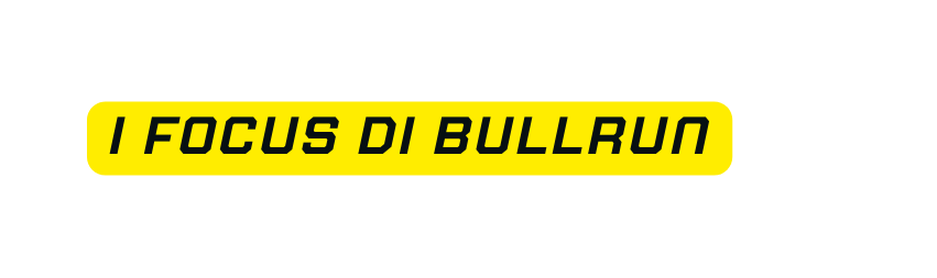 I FOCUS DI BULLRUN